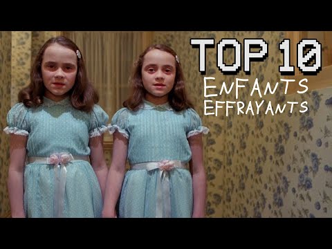 Top 10 Enfants Effrayants dans les films d'horreur