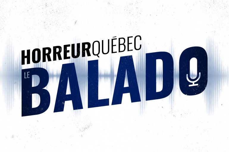 Horreur Québec balado