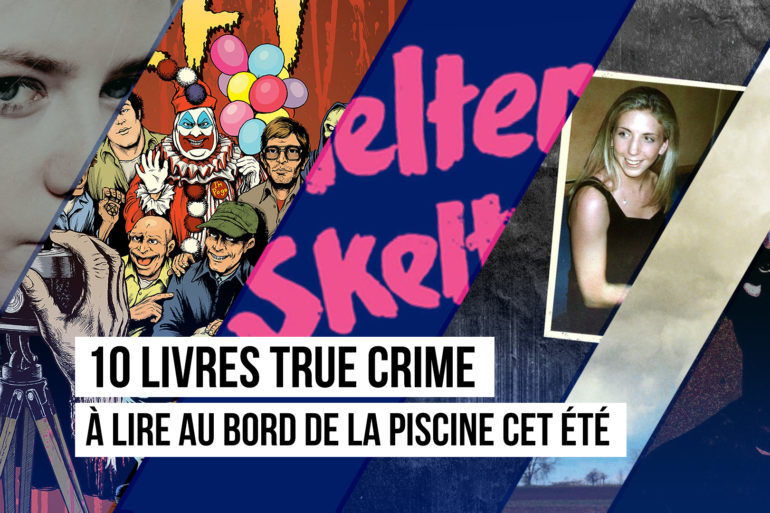 10 livres true crime a lire