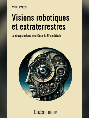 visions robotiques et extraterrestres