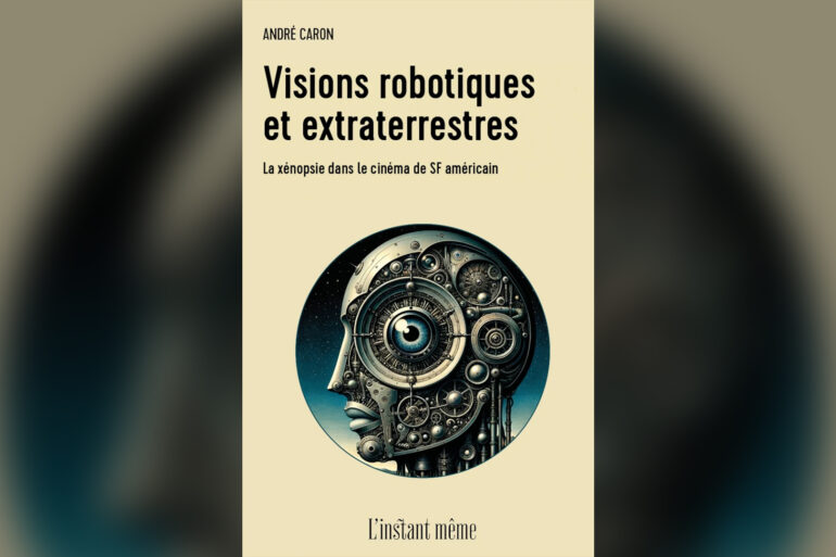 visions robotiques et extraterrestres