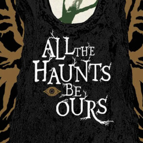 all haunts be ours
