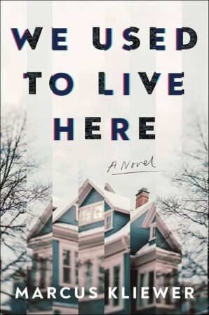 we-used-to-live-here-by-marcus-kliewer we used to live here by marcus kliewer